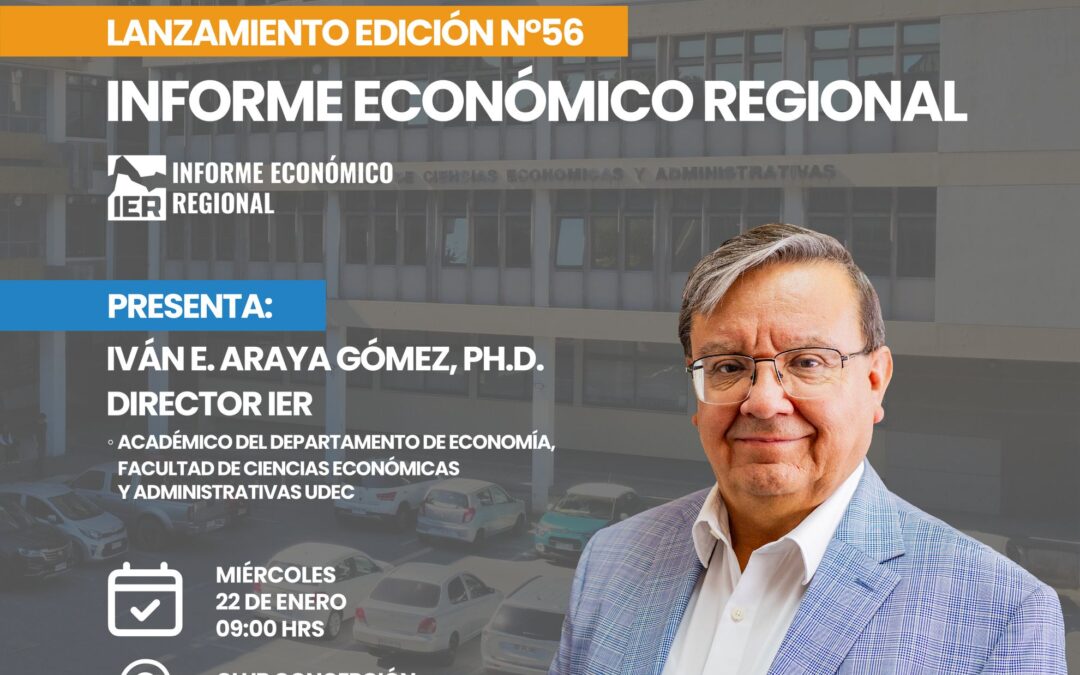 Lanzamiento Informe Económico Regional Edición N°56 – Miércoles 22.01.25